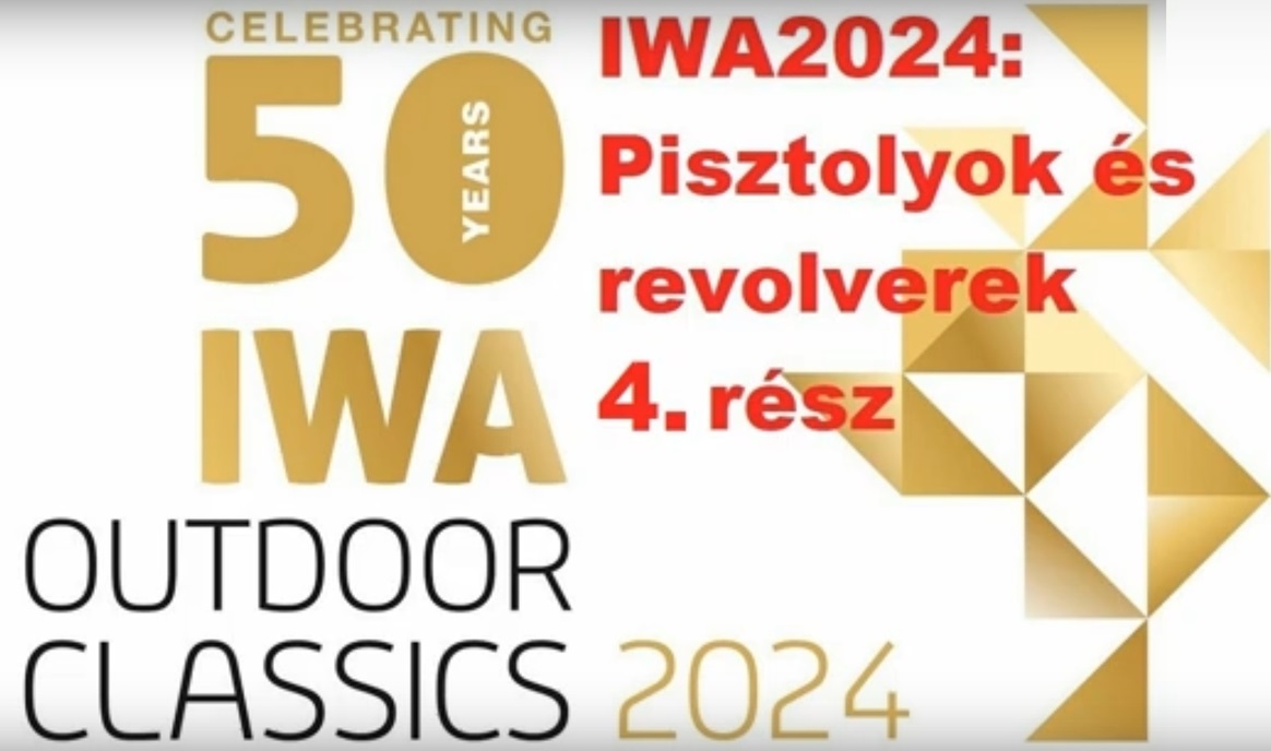 IWA 2024: Pisztolyok és revolverek - 4. rész