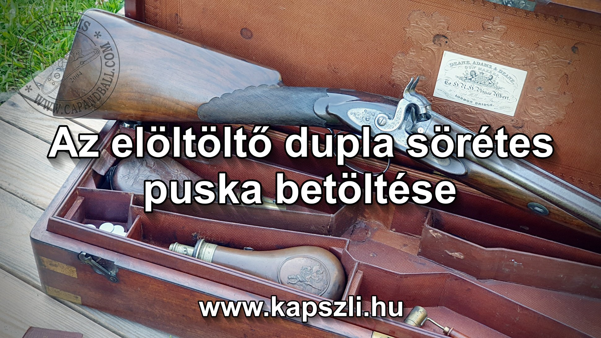 Új alapismereti videó: az elöltöltő dupla sörétes puska betöltése