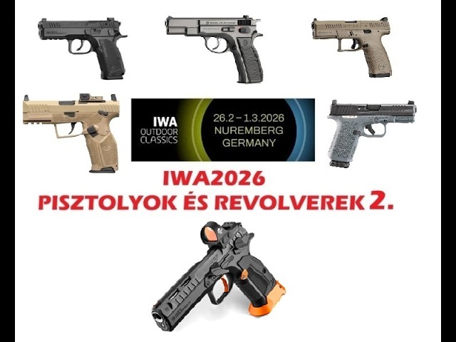 IWA2026 Pisztolyok és revolverek - 2. rész